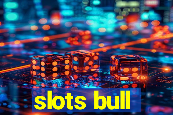 slots bull